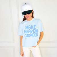 Make Heaven Crowded Tee *Final Sale